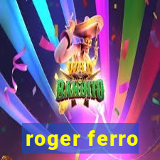 roger ferro